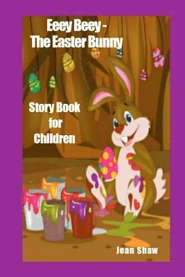 Jean Shaw - Eeey Beey the Easter Bunny Story Book, Häftad. Tillgänglighet: Lägg i varukorg