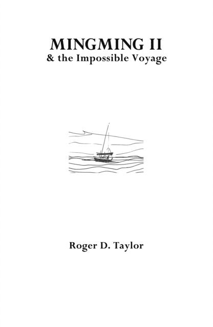 Roger D. Taylor - Mingming II & the Impossible Voyage, E-bok