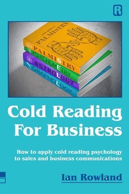 Ian Rowland - Cold Reading For Business, Häftad