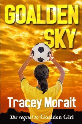 Tracey Morait - Goalden Sky, Häftad. Tillgänglighet: Lägg i varukorg