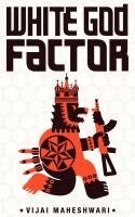 Vijai Maheshwari - White God Factor, Häftad