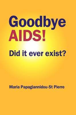 Maria Papagiannidou-St Pierre - Goodbye AIDS, Häftad