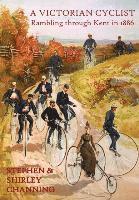 Stephen Channing, Shirley Channing - Victorian Cyclist, Inbunden