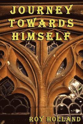 Roy Holland - Journey Towards Himself, Häftad