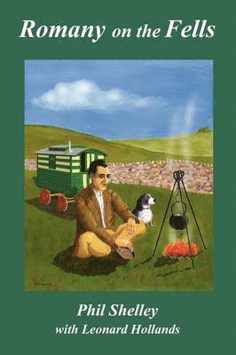 Phil Shelley, Leonard Hollands - Romany on the Fells, Häftad