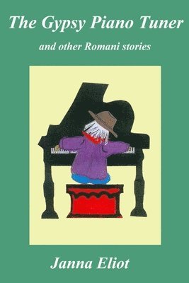 Janna Eliot - Gypsy Piano Tuner, Häftad