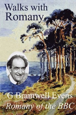 G Bramwell Evens - Walks with Romany, Häftad
