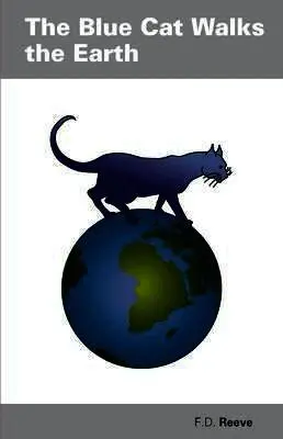 F. D. Reeve - Blue Cat Walks The Earth, Häftad. Tillgänglighet: Lägg i varukorg