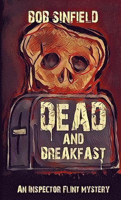 Bob Sinfield - Dead and Breakfast, Häftad