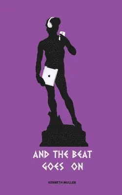Kenneth Muller - And the Beat Goes On, Häftad. Tillgänglighet: Lägg i varukorg