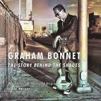 Graham Bonnet: The Story Behind the Shades