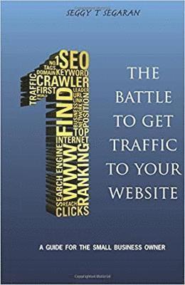 Seggy T. Segaran - Battle to Get Traffic to Your Website, Häftad. Tillgänglighet: Tillfälligt slut