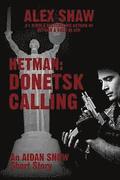 Hetman: Donetsk Calling: An Aidan Snow short story