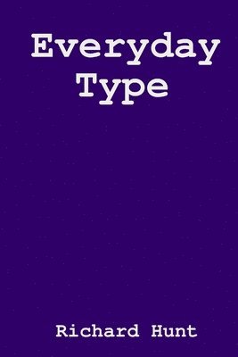Richard Hunt - Everyday Type, Häftad. Tillgänglighet: Lägg i varukorg