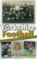 Cameron Fleming - Yorkshire Football - A History, Häftad. Tillgänglighet: Lägg i varukorg