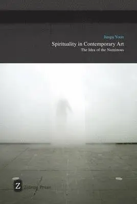 Jungu Yoon - Spirituality in Contemporary Art, Häftad. Tillgänglighet: Lägg i varukorg