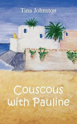 Tina Johnston - Couscous with Pauline, Häftad