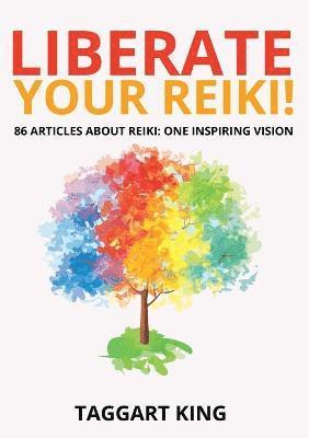 Taggart W King - Liberate Your Reiki!, Häftad