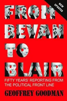 Geoffrey Goodman - From Bevan to Blair, Häftad. Tillgänglighet: Lägg i varukorg