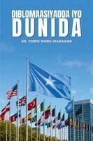 Cabdi Shire Warsame - Diblomaasiyaddda Iyo Dunida, Häftad