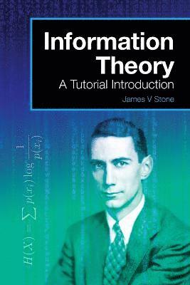 James V. Stone - Information Theory, Häftad. Tillgänglighet: Lägg i varukorg