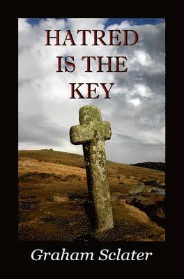 Graham Sclater - Hatred is the Key, Häftad