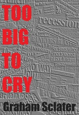 Graham Sclater, Denise Bailey - Too Big to Cry, Häftad