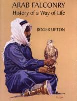 Roger Upton - Arab Falconry, Inbunden