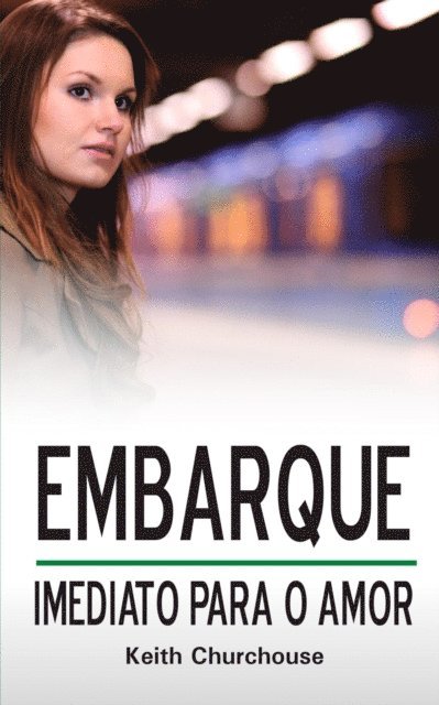 Keith Churchouse - Embarque Imediato Para O Amor, E-bok. Tillgänglighet: Lägg i varukorg