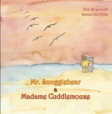Eva Wojewoda - Mr. Snugglebear and Madame Cuddle Mouse, Häftad