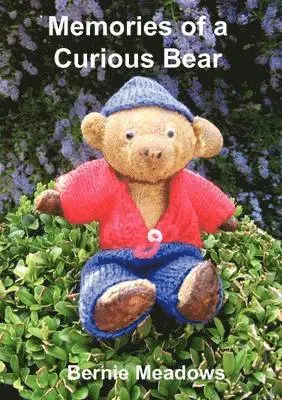 Bernie Meadows - Memories of a Curious Bear, Häftad. Tillgänglighet: Lägg i varukorg