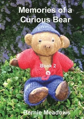 Bernie Meadows - Memories of a Curious Bear Book 2, Häftad. Tillgänglighet: Lägg i varukorg