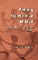 Noriyuki Miyake - Belong, Experience, Believe, Häftad