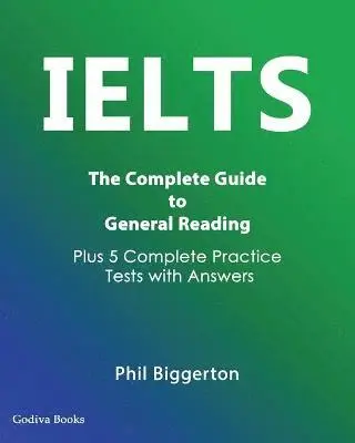 Phil Biggerton, Phil Biggerton - IELTS - The Complete Guide to General Reading, Häftad. Tillgänglighet: Lägg i varukorg