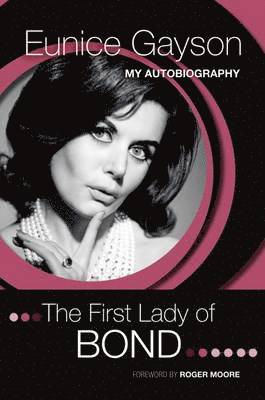 Eunice Gayson - First Lady of Bond, Inbunden