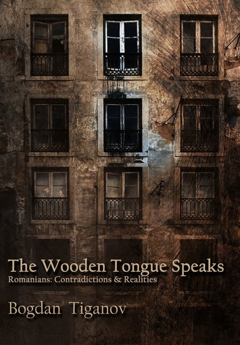 Bogdan Tiganov - Wooden Tongue Speaks, Häftad