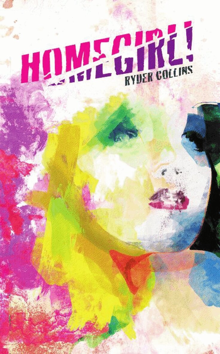 Ryder Collins - Homegirl!, Häftad