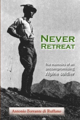 Antonio Ferrante Di Ruffano, Rory O'Callaghan - Never Retreat, Häftad. Tillgänglighet: Lägg i varukorg
