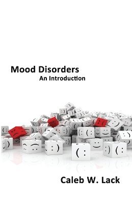 Caleb W. Lack - Mood Disorders, Häftad