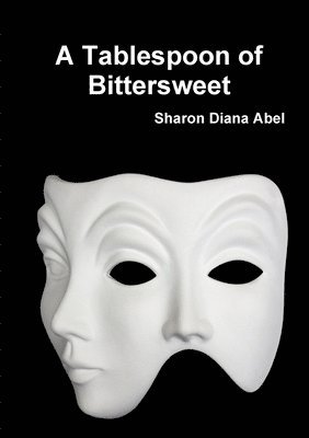 Sharon D. Abel - Tablespoon of Bittersweet, Häftad. Tillgänglighet: Lägg i varukorg
