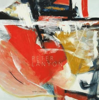 Toby Treves - Peter Lanyon: Catalogue Raisonne of the Oil Paintings and Three-Dimensional Works, Inbunden. Tillgänglighet: Lägg i varukorg