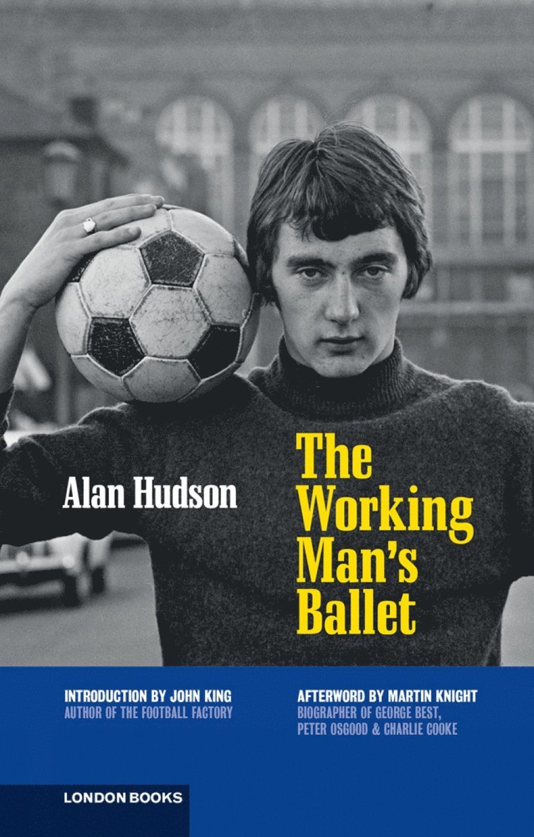 Alan Hudson - Working Man's Ballet, Häftad
