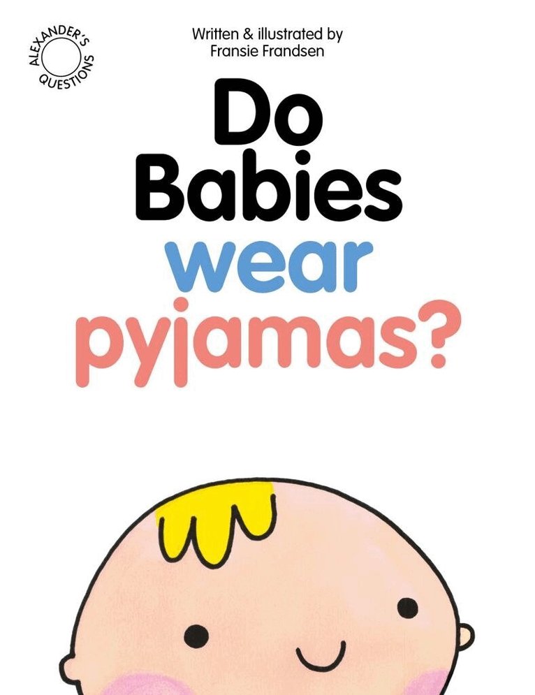 Fransie Frandsen - Do Babies wear Pyjamas?, Häftad. Tillgänglighet: Lägg i varukorg