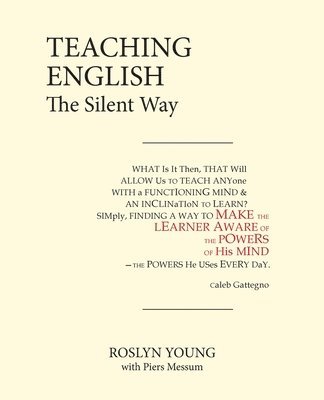 Roslyn Young, Piers Messum - Teaching English the Silent Way, Häftad. Tillgänglighet: Lägg i varukorg