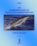 An Introduction to Using GIS in Marine Biology