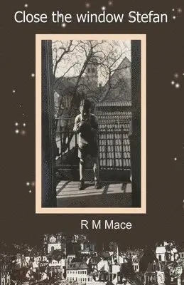 R M Mace - Close the Window Stefan, Häftad. Tillgänglighet: Lägg i varukorg