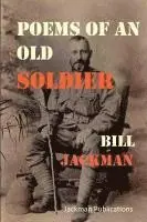 Bill Jackman - Poems of an Old Soldier, Häftad. Tillgänglighet: Lägg i varukorg