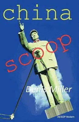 Denis Miller - China Scoop, Häftad. Tillgänglighet: Lägg i varukorg