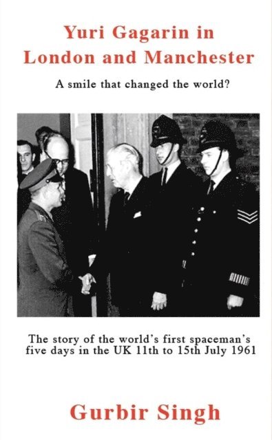 Gurbir Singh - Yuri Gagarin in London and Manchester A Smile that Changed the World?, E-bok