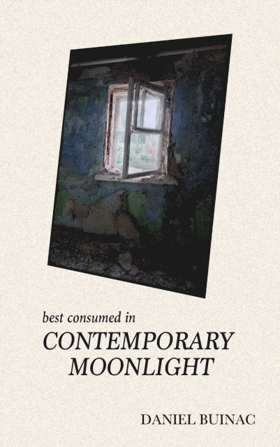Daniel Buinac - Best Consumed in Contemporary Moonlight, E-bok